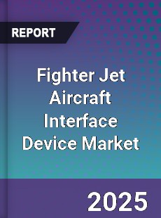 Global Fighter Jet Aircraft Interface Device Market