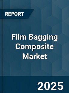 Film Bagging Composite Market