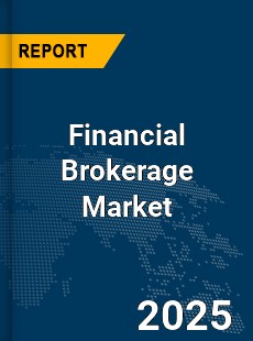 Global Financial Brokerage Market