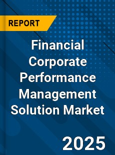 Global Financial Corporate Performance Management Solution Market
