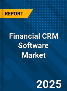 COVID 19 Outbreak Global Financial CRM Software Industry