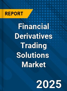 Global Financial Derivatives Trading Solutions Industry
