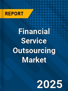 Global Financial Service Outsourcing Market