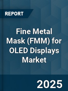 Global Fine Metal Mask for OLED Displays Market