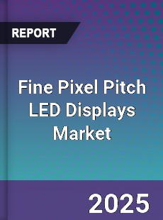 Global Fine Pixel Pitch LED Displays Market