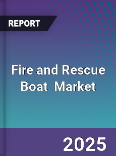 Global Fire and Rescue Boat Industry