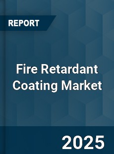 Global Fire Retardant Coating Market