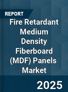 Global Fire Retardant Medium Density Fiberboard Panels Industry