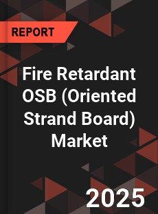 Worldwide Fire Retardant OSB Market
