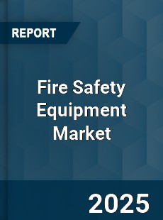 Global Fire Safety Equipment Market