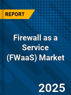 Global Firewall as a Service Market