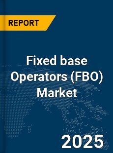 Global Fixed base Operators Market