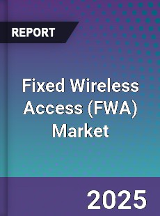Global Fixed Wireless Access Market