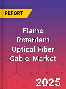 Global Flame Retardant Optical Fiber Cable Industry