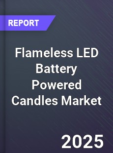 Global Flameless LED Battery Powered Candles Market