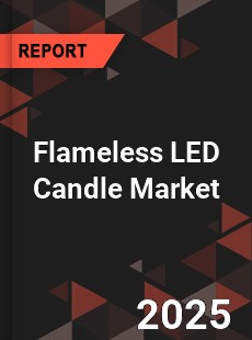 Global Flameless LED Candle Market
