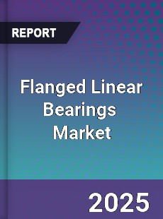 Flanged Linear Bearings Global and China Top Players Market