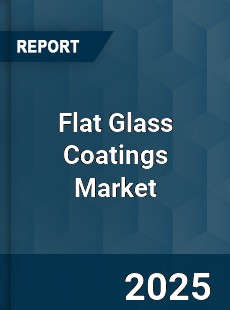 Worldwide Flat Glass Coatings Market