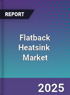 Global Flatback Heatsink Industry