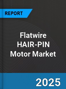 Flatwire HAIR PIN Motor Market