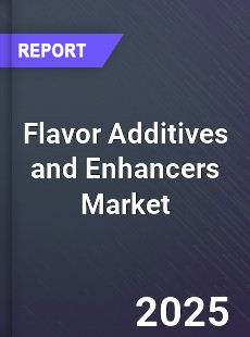 Global Flavor Additives and Enhancers Industry