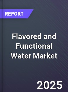 Flavored and Functional Water Global Market