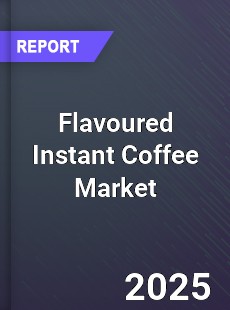 Flavoured Instant Coffee Market