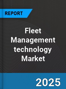 Fleet Management technology Global Market