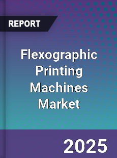 Flexographic Printing Machines Global Market