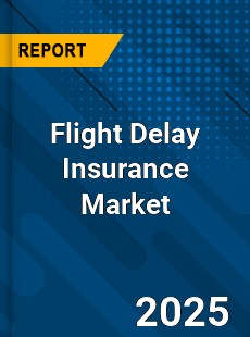 Flight Delay Insurance Global and China Top Players Market