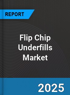 Global Flip Chip Underfills Market