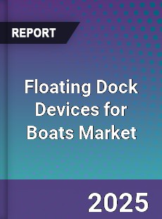 Floating Dock Devices for Boats Market