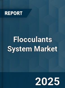 Global Flocculants System Market