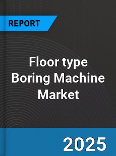 Global Floor type Boring Machine Industry