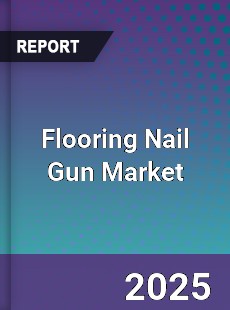Global Flooring Nail Gun Market