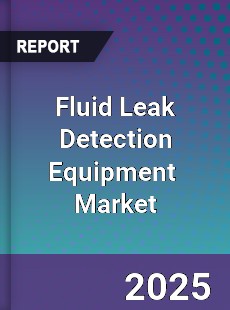 Global Fluid Leak Detection Equipment Industry
