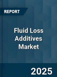 Worldwide Fluid Loss Additives Market