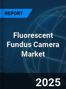 Global Fluorescent Fundus Camera Industry