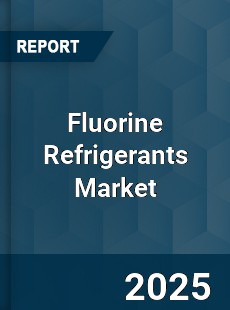 Global Fluorine Refrigerants Market