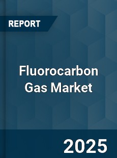 Fluorocarbon Gas Market