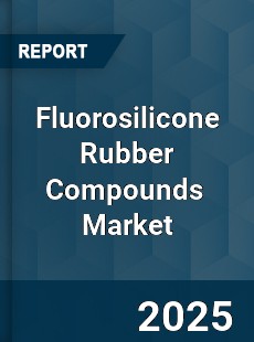 Fluorosilicone Rubber Compounds Global and China Top Players Market