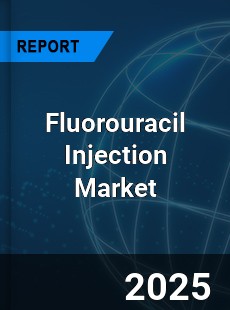Fluorouracil Injection Market
