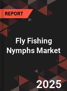 Fly Fishing Nymphs Global and China Top Players Market