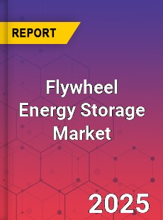 Global Flywheel Energy Storage Market