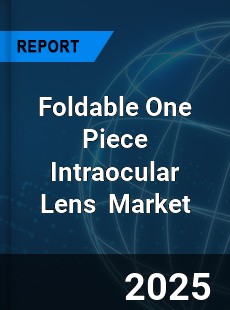 Global Foldable One Piece Intraocular Lens Industry