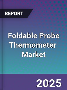 Global Foldable Probe Thermometer Industry