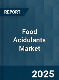 COVID 19 Outbreak Global Food Acidulants Industry