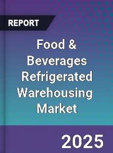 Food amp Beverages Refrigerated Warehousing Global and China Top Players Market