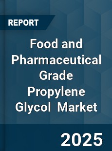Global Food and Pharmaceutical Grade Propylene Glycol Industry