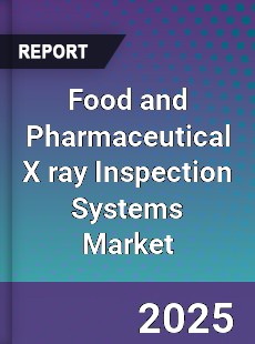 Global Food and Pharmaceutical X ray Inspection Systems Market